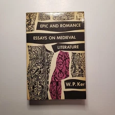 Epic And Romance Essays On Medieval Literature W.P Ker History Study Vintage PB