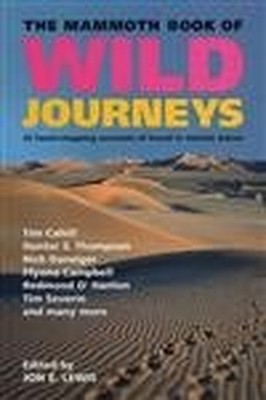 The Mammoth Book of Wild Journeys (Mammoth Book of)... by Lewis, Jon E. Hardback