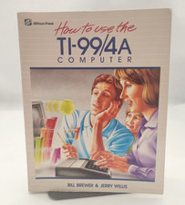 How To Use the TI-99/4A Home Computer Bill Brewer Jerry Willis 1985 paperback