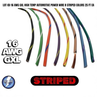 LOT (B) 16 AWG GXL HIGH TEMP AUTOMOTIVE POWER WIRE 8 STRIPED COLORS 25 FT EA 