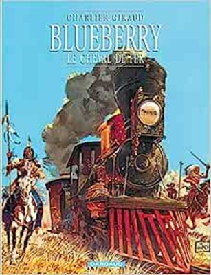 Blueberry – Le Cheval De Fer – Réédition 2000 – Très Bon état