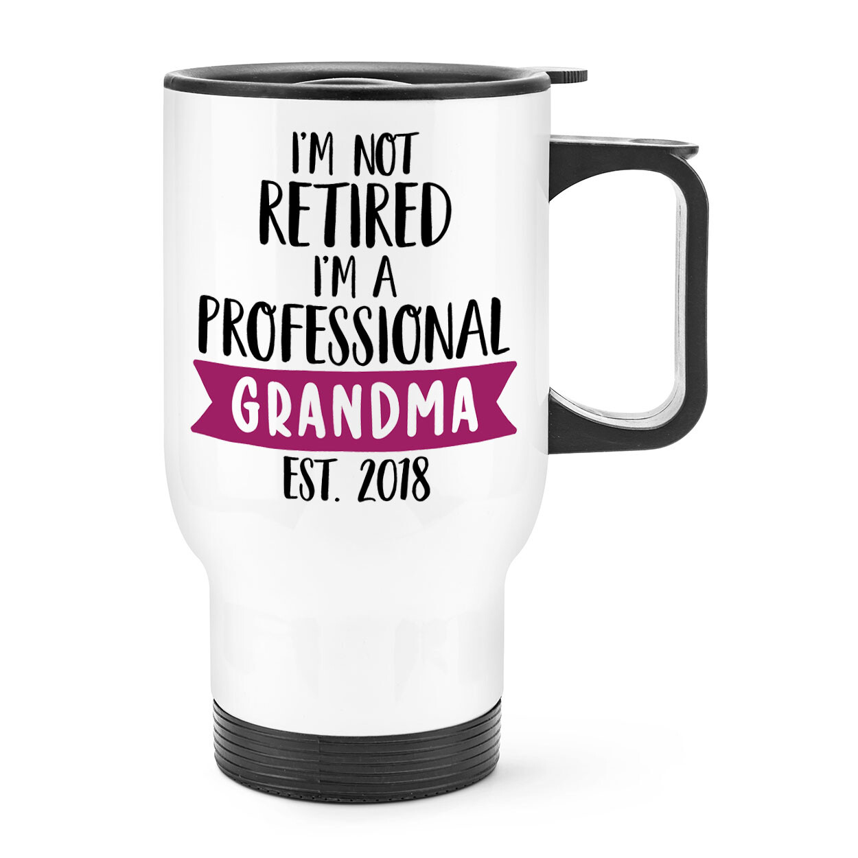 Personalised I'm Not Retired Professional Grandma Travel Mug Cup Handle Nan