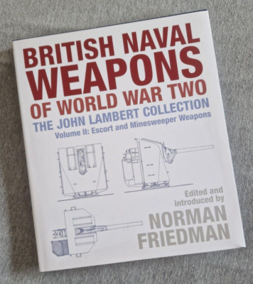 Britische Marinewaffen des Zweiten Weltkriegs: Band II: Eskorte und Minen 978152675047
