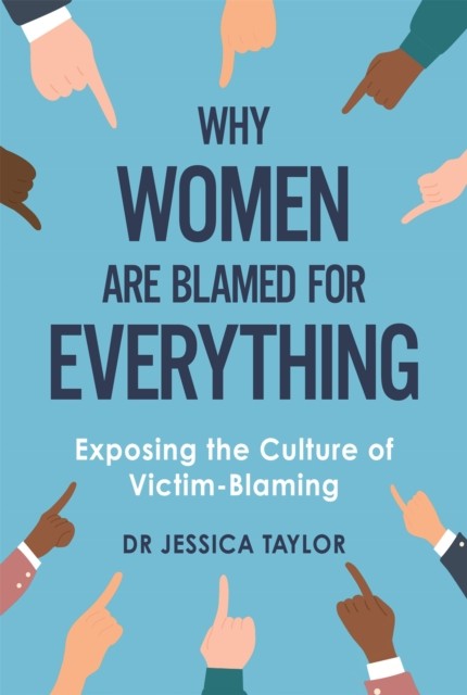 Why Women Are Blamed For Everything by Dr Jessica Taylor (Paperback Book) - Image 4