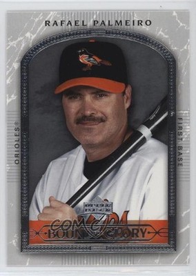 2005 Upper Deck Bound For Glory Rafael Palmeiro #465 0m2c