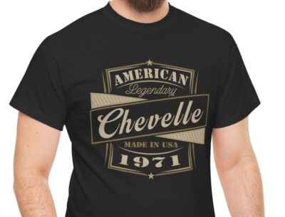 1971 Chevelle Gift T Shirt | Legendary Chevelle | Classic Car Birthday TShirt