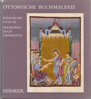 Ottonische Buchmalerei - Evangeliar Ott III. - Perikopenbuch Hein