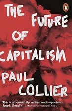 The Future of Capitalism: Facing the New Anxi...