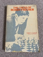 Burger, Robert E. Chess of Bobby Fischer Paperback Edition 1979