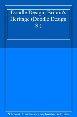 Doodle Design: Britain's Heritage (Doodle Design S.),