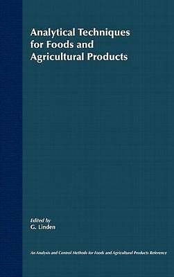 Analytical Techniques for Foods and Agricultural Products by 