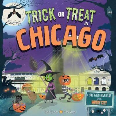 Trick or Treat in Chicago: A Halloween Adventure In The Windy City - GOOD