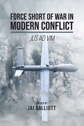 Thumbnail - Jai Galliott Force Short Of War In Modern Conflict (taschenbuch) (us