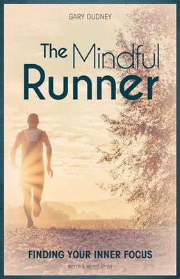 The Mindful Runner: Finding Your Inner - Paperback, by Dudney Gary - Very Good