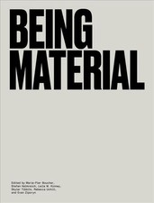 Being Material by Marie-Pier Boucher (English) Hardcover Book