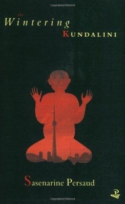 The Wintering Kundalini by Sasenarine Persaud PAPERBACK 9780948833793