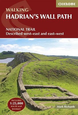 Hadrian's Wall Path: National Trail: Described west-east and east-west by Mark R
