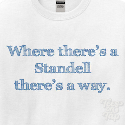 WHERE... STANDELL THERE'S A WAY - WHITE T-SHIRT mens/womens name gift idea