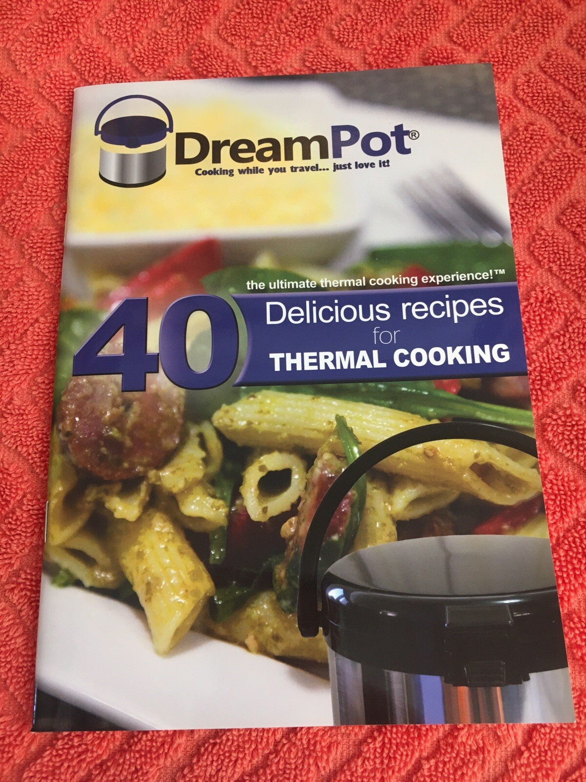 DreamPot 40 Delicious Receipes for Thermal Cooking, Brand New, Free