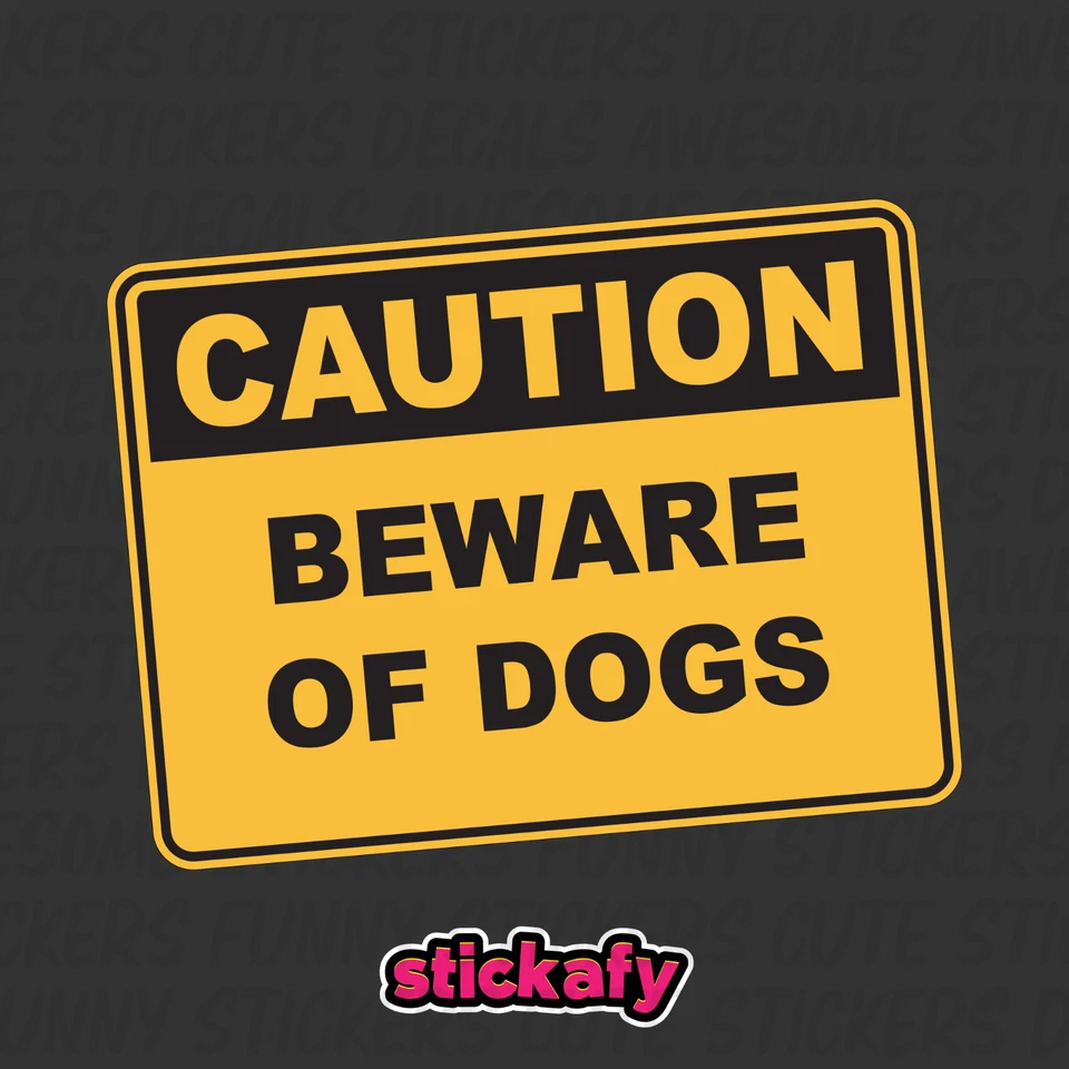 STICKAFY Beware of Dogs - Caution Sign Sticker | Placard Decal OHS WHS