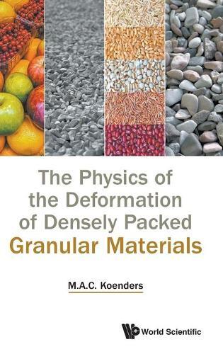 Maarten Anton ( Physics Of The Deformation Of Densely Packed