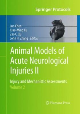 Animal Models of Acute Neurological Injuries II : Injury and Mechanistic Asse...