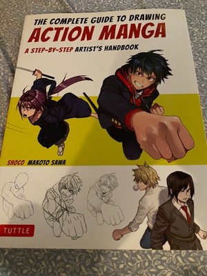 The Complete Guide to Drawing Action Manga: A Step-by-Step Artist's Handbook, sh