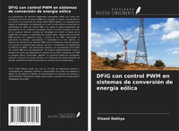 Dfig Con Control PWM En Sistemas De ConversióN De EnergíA EóLica Vineet Dahiya