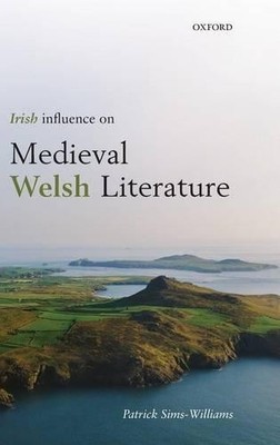 Patrick Sims-Willi Irish Influence on Medieval Welsh Literat (Gebundene Ausgabe)