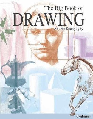 The Big Book of Drawing - Hardcover, by Andras Szunyoghy - Very Good b