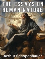 The Essays On Human Nature | Arthur Schopenhauer | Taschenbuch | Englisch | 2024