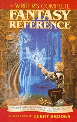 Writer's Complete Fantasy Reference - Writers Digest, Writers