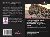 Distribuzione E Stato Attuale Del Leopardo Nella Mhnp, Rajasthan, India Buch