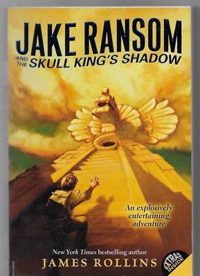 Jake Ransom: Jake Ransom and the Skull King's Shadow 1 by James