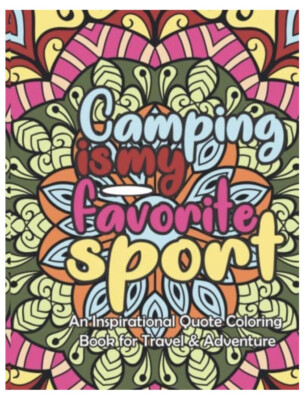 Camping Is My Favorite Sport Inspirational Quote Coloring Book For Travel Adults