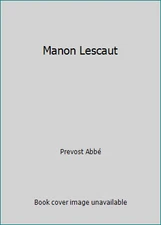 Manon Lescaut by Prevost Abbé