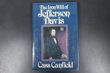 Iron Will of Jefferson Davis Cass Canfield 1981 Biography Fairfax Press HCDJ ~VG