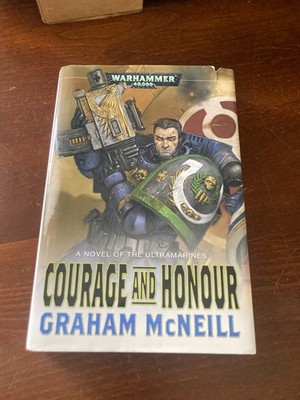 Courage and Honour Warhammer 40000: Ultramarines Graham McNeill 1st Ed Hardcover