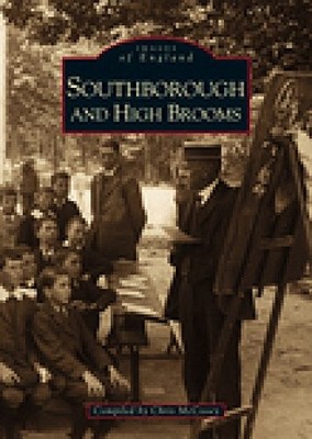 Southborough and High Brooms (Archive Photographs) by Chris McCooey 0752411535