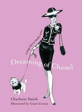 Dreaming of Chanel: Vintage Dresses, Timeless Stories - hardcover Cowan, Gra...
