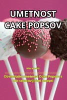 Umetnost Cake Popsov Nika Kav¿i¿ Taschenbuch Slowenisch 2024 Nika Kav¿i¿