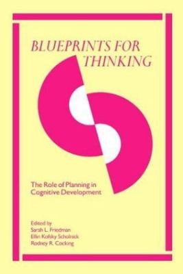 Blueprints for Thinking : The Role of Planning in Cognitive Development, Hard...