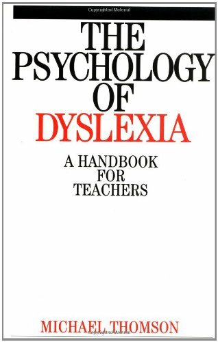 Psychology of Dyslexia: A Handbook for Teachers (Dyslexia Series  (Whurr)) By T