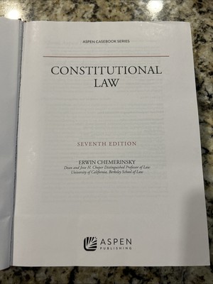 Constitutional law - Chermerinsky 7th Edition ISBN: 979-8