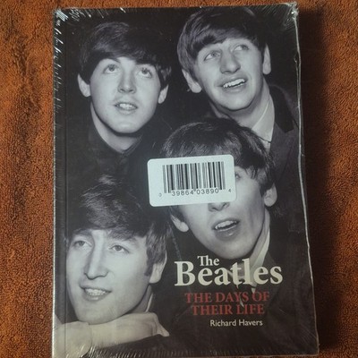 The Beatles The Days of Their Life Hardcover by Richard Havers Chartwell Books