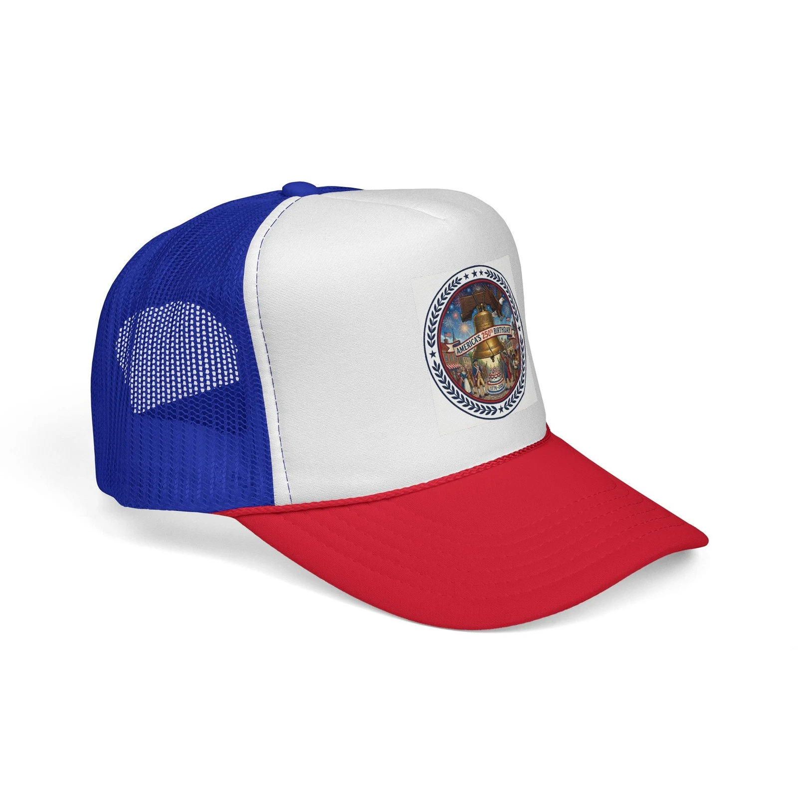 Happy 250th Birthday America - Let Freedom Ring Trucker Hat