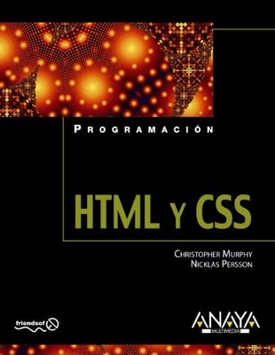 HTML y CSS / HTML and CSS Web Standards Solutions, Christopher Murphy et Nicklas