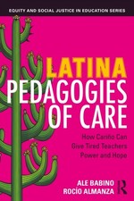 LATINA PEDAGOGIES OF CARE by BABINO ALE Paperback Self Help Business