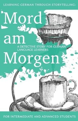 André Klein Learning German through Storytelling (Taschenbuch) (US IMPORT)