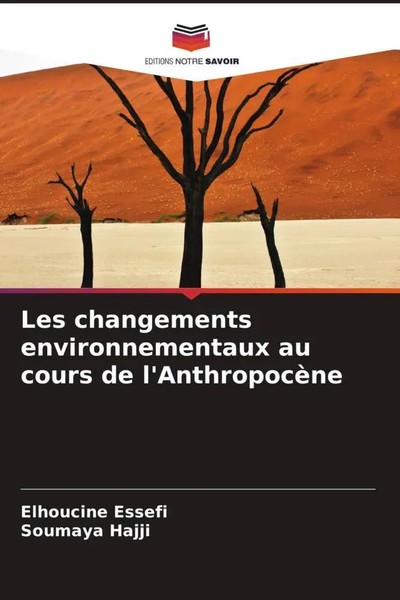 Elhoucine Essefi (U. A.) | Les Changements Environnementaux Au Cours De...-image